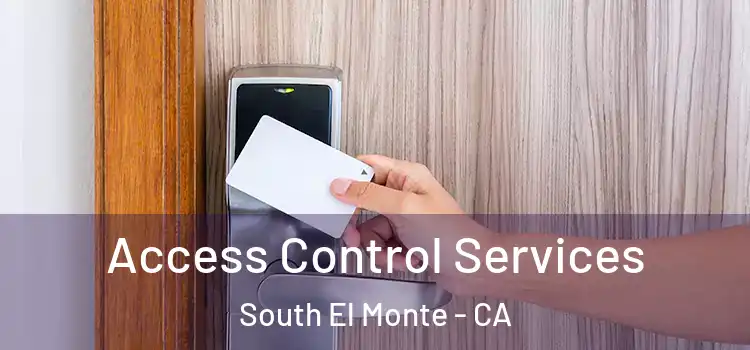 Access Control Services South El Monte - CA