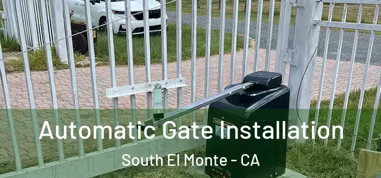  Automatic Gate Installation South El Monte - CA