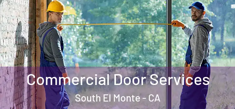 Commercial Door Services South El Monte - CA
