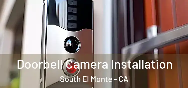  Doorbell Camera Installation South El Monte - CA