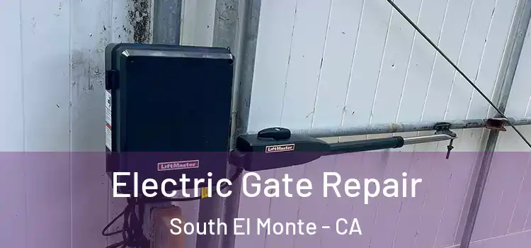 Electric Gate Repair South El Monte - CA