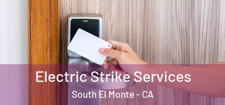  Electric Strike Services South El Monte - CA