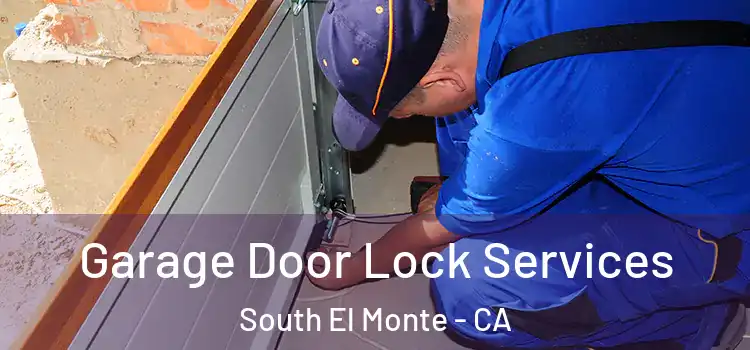Garage Door Lock Services South El Monte - CA