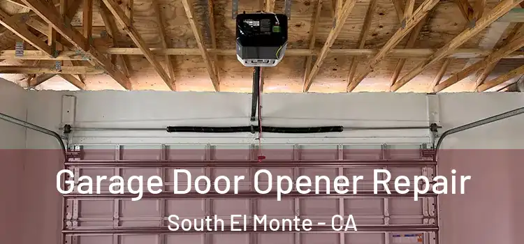  Garage Door Opener Repair South El Monte - CA