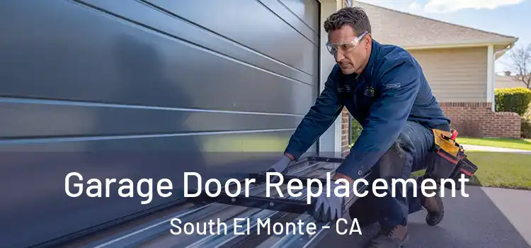  Garage Door Replacement South El Monte - CA