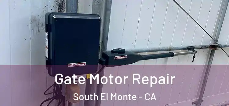 Gate Motor Repair South El Monte - CA