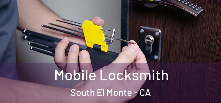 Mobile Locksmith South El Monte - CA