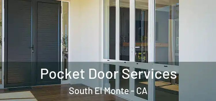 Pocket Door Services South El Monte - CA