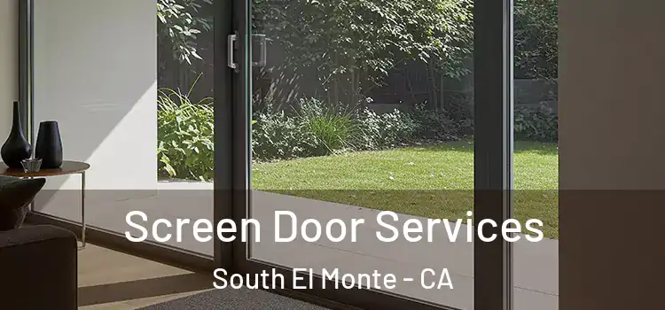 Screen Door Services South El Monte - CA