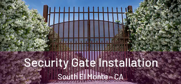 Security Gate Installation South El Monte - CA