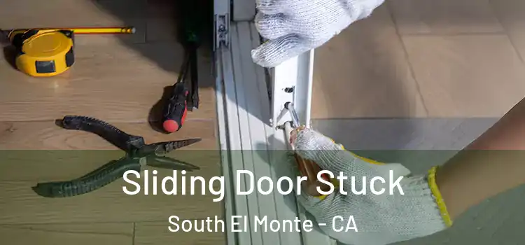  Sliding Door Stuck South El Monte - CA