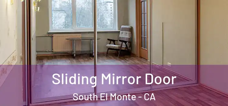  Sliding Mirror Door South El Monte - CA